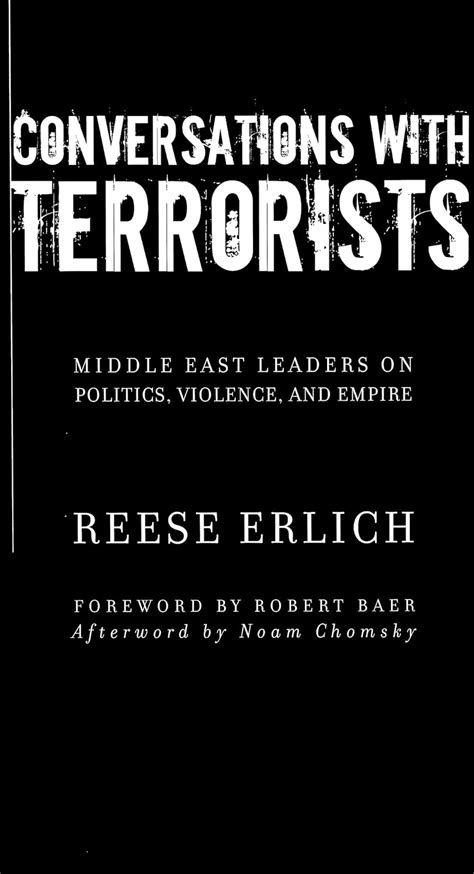 Conversations with Terrorists Middle East Leaders on Politics Violence and Empire Epub