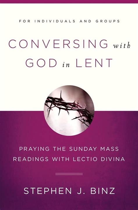 Conversing with God in Lent Praying the Sunday Mass Readings with Lectio Divina Epub