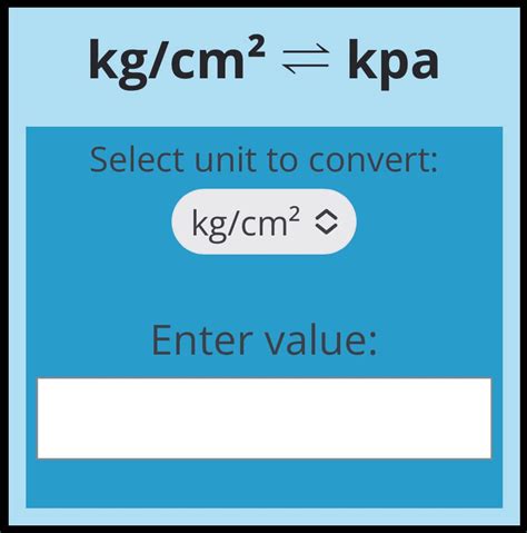 Conversion Formula: kPa to kg/cm2