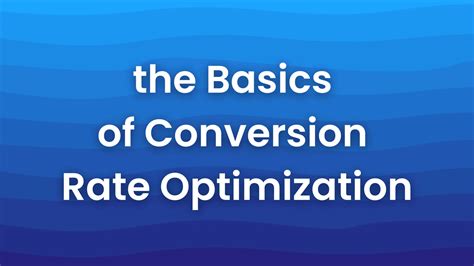 Conversion Rates: Understanding the Basics