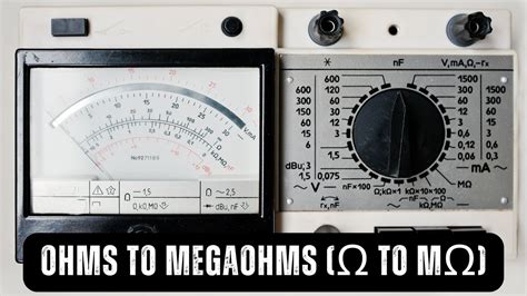 Convert 100 Megohms to Ohms: A Comprehensive Guide