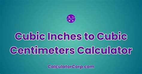 Convert Cubic Centimeters to Cubic Inches Seamlessly