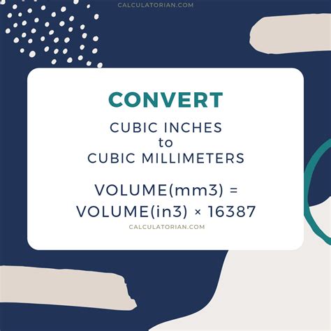 Convert Cubic Inches to Cubic Millimeters: A Comprehensive Guide