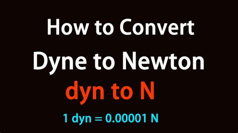 Convert Dynes to Newtons: A Comprehensive Guide