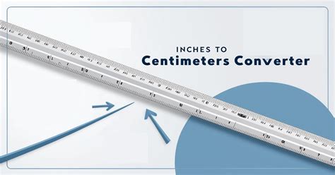 Convert Inches to Centimeters with Ease: Your Essential Tool for Accurate Measurements