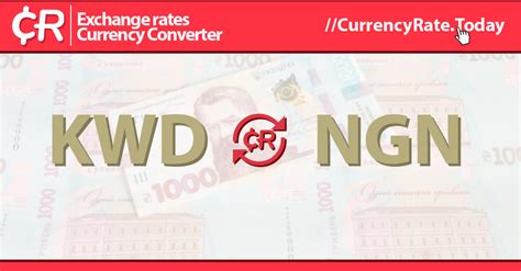 Convert KWD to NGN at the Best Rates