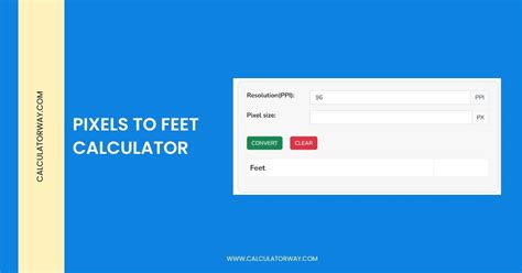 Convert Pixels to Feet: The Ultimate Guide
