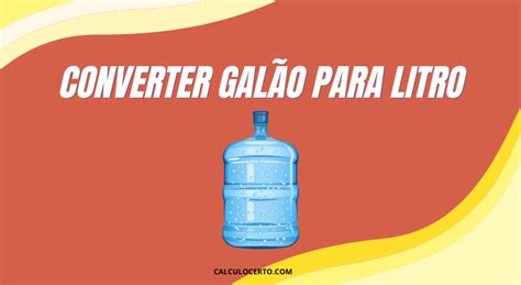 Converter Litro Para Galão: A Comprehensive Guide