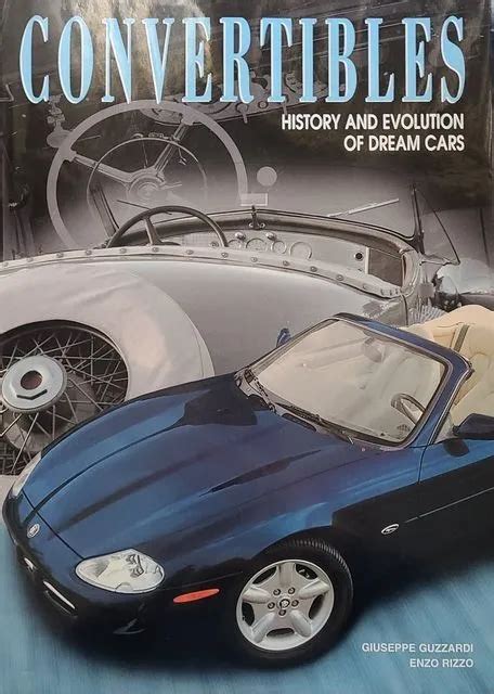 Convertible History and Evolution of Dream Cars Kindle Editon