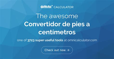 Convertidor Centímetros a Pies: Convert with Ease and Precision