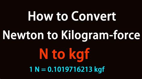 Converting Newtons to Kilograms-force: A Comprehensive Guide