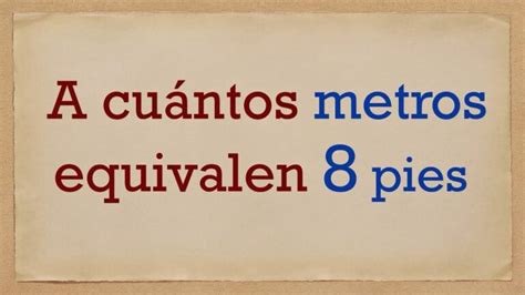 Convertir Feet en Metros: Guía Fácil y Precisa