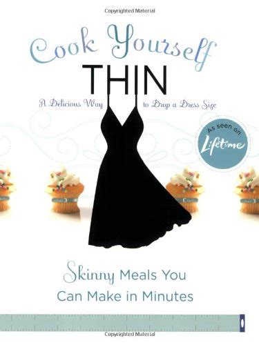 Cook Yourself Thin Skinny Meals You Can Make in Minutes Reader