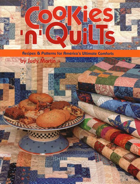 Cookies n Quilts Recipes and Patterns for America s Ultimate Comforts PDF