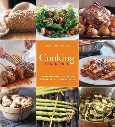 Cooking Essentials Getting the Most Out of Your Stove Top and Grill Williams-Sonoma Kindle Editon