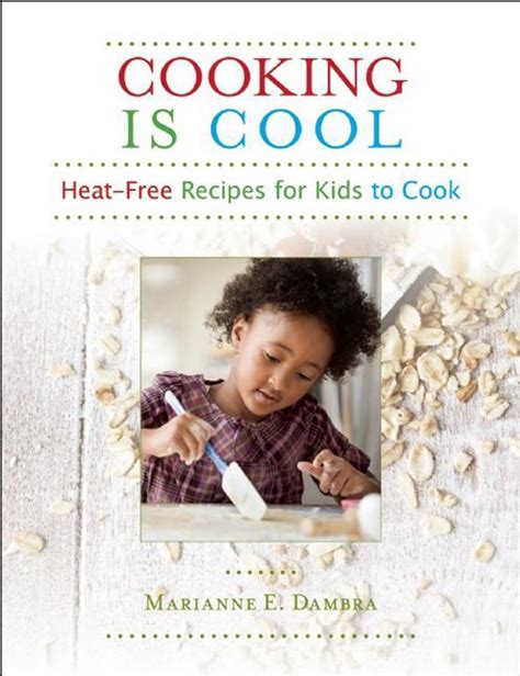 Cooking Is Cool Heat-Free Recipes for Kids to Cook NONE Epub