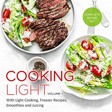 Cooking Light Volume 1 Complete Boxed Set With Light Cooking Freezer Recipes Smoothies and Juicing Reader