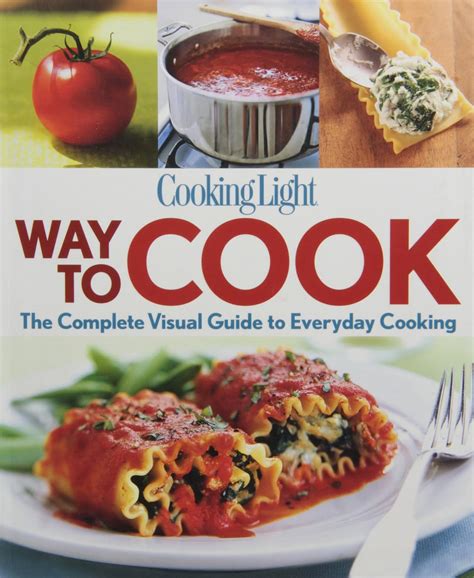 Cooking Light Way to Cook The Complete Visual Guide to Everyday Cooking Reader