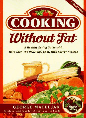 Cooking Without Fat A Healthy Eating Guide With More Than 100 Delicious Easy High-energy Recipes Doc