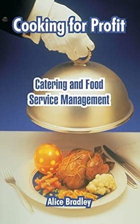 Cooking for Profit Catering and Food Service Management Revised Edition Doc