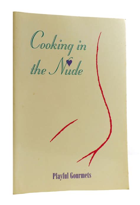 Cooking in the Nude Playful Gourmets Doc