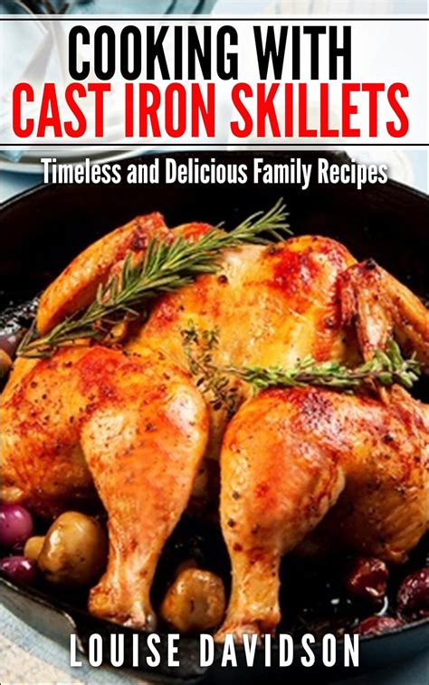 Cooking with Cast Iron Skillets Timeless and Delicious Family Recipes Epub