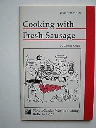 Cooking with Fresh Sausage Storey Country Wisdom Bulletin A-107 Garden Way Publishing Bulletin A-107 Epub