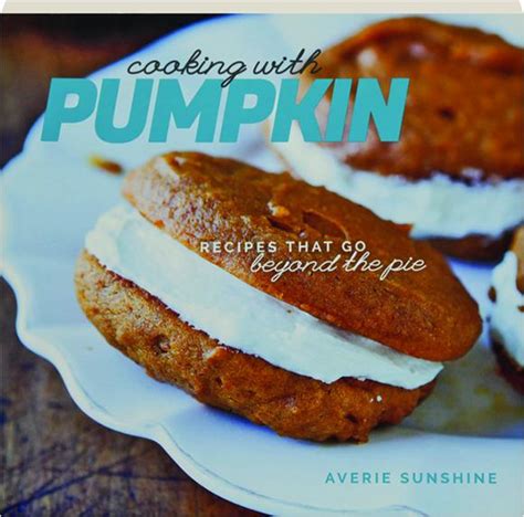 Cooking with Pumpkin Recipes That Go Beyond the Pie Reader