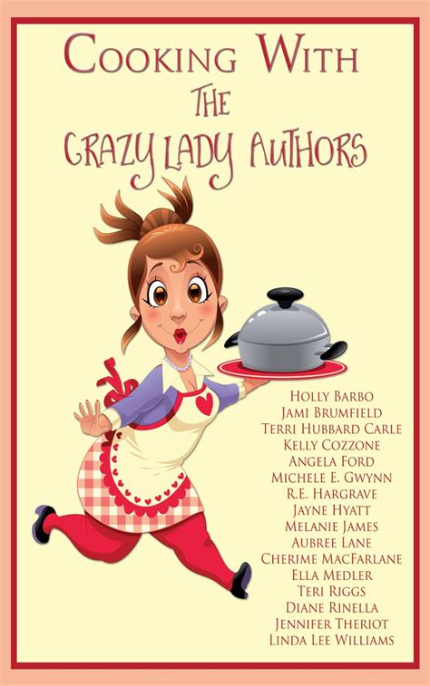 Cooking with The Crazy Lady Authors PDF