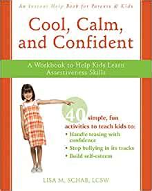 Cool Calm and Confident A Workbook to Help Kids Learn Assertiveness Skills Kindle Editon