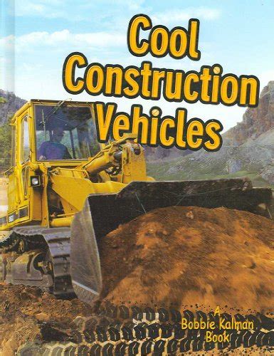 Cool Construction Vehicles (Vehicles on the Move) Doc