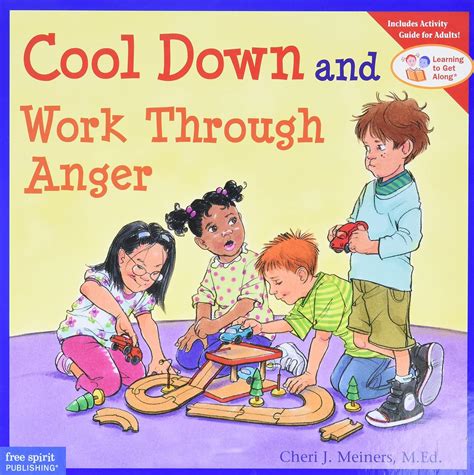 Cool Down and Work Through Anger Learning to Get Along PDF