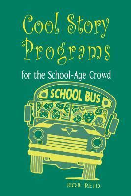Cool Story Programs for the School-Age Crowd PDF