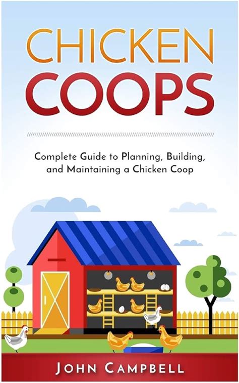 Coop Chicken Coop: The Ultimate Guide to Raising Healthy and Productive Chickens