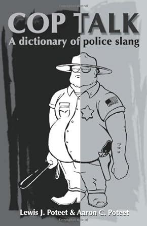 Cop Talk A Dictionary of Police Slang Epub