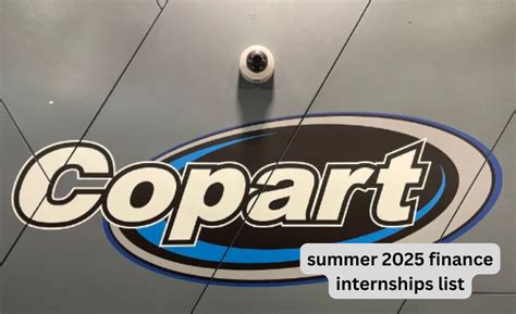 Copart 2025 Summer Finance Internship: A Comprehensive Guide to an Exciting Opportunity