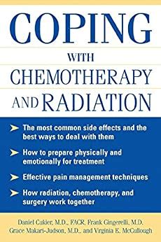 Coping With Chemotherapy and Radiation Therapy Everything You Need to Know PDF