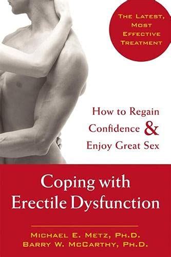 Coping With Erectile Dysfunction How to Regain Confidence and Enjoy Great Sex 1st Edition Kindle Editon