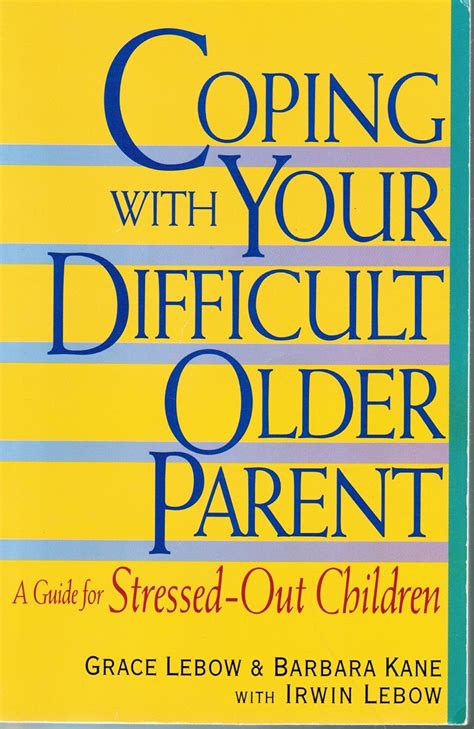 Coping With Your Difficult Older Parent A Guide for Stressed-Out Children Epub