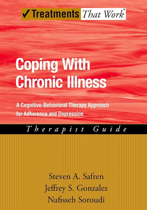 Coping with Chronic Illness Therapist Guide : A Cognitive-behavioral Therapy Approach for Adherence Doc