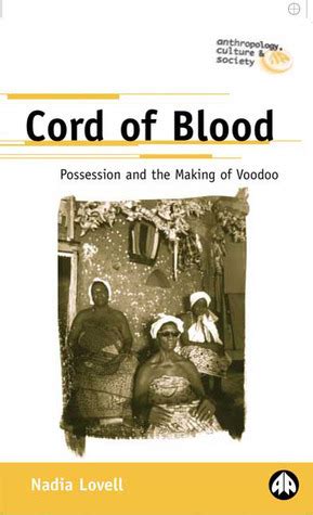 Cord of Blood Possession and the Making of Voodoo Doc