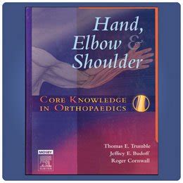 Core Knowledge in Orthopaedics Hand, Elbow, And Shoulder PDF