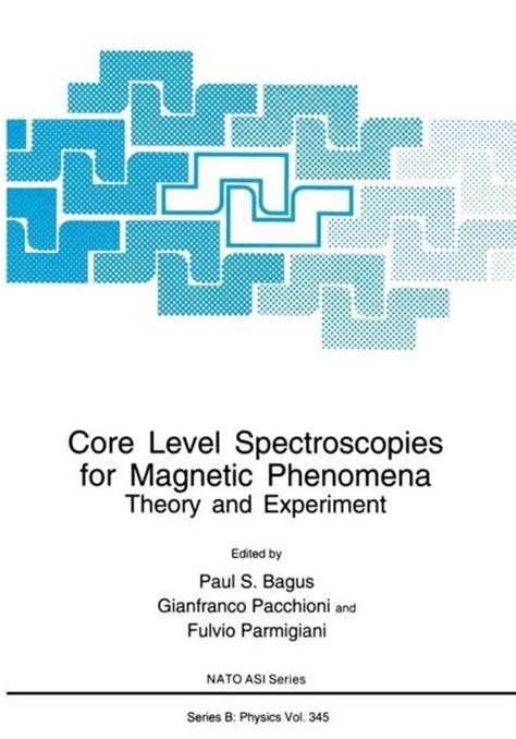 Core Level Spectroscopies for Magnetic Phenomena 1st Edition Reader