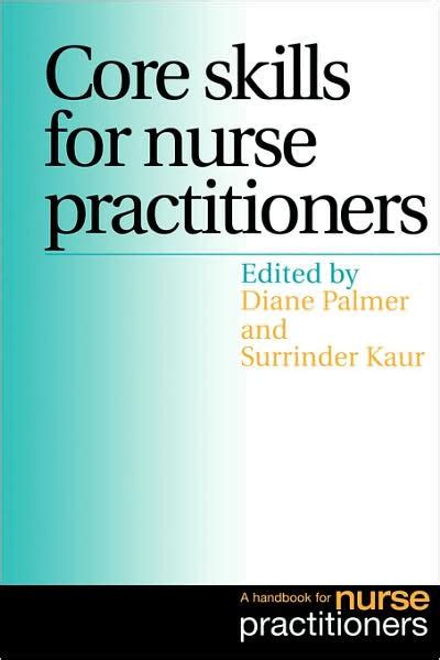 Core Skills for Nurse Practitioners A Handbook for Nurse Practitioners Doc