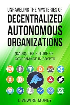 CoreDAO: Unraveling the Enigma of Decentralized Autonomous Organizations