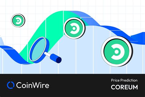 Coreum Price Prediction: $9 by 2024, $15 by 2025