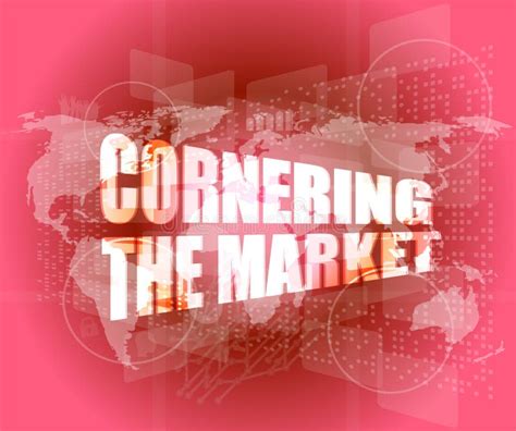 Cornering the Market: