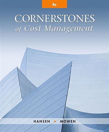 Cornerstones Of Cost Accounting Hansen And Mowen Solutions Doc