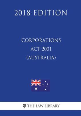 Corp Act 2001: A Comprehensive Guide to Corporate Governance in Australia