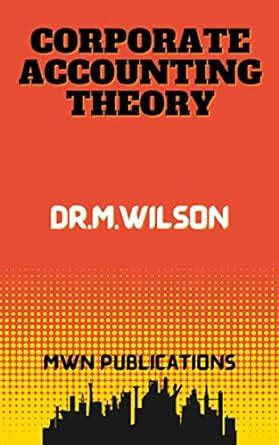 Corporate Accounting Theory & Practice Kindle Editon